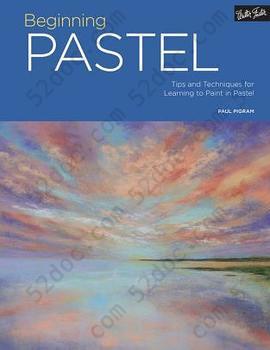 Portfolio: Beginning Pastel: Tips and Techniques for Learning to Paint in Pastel