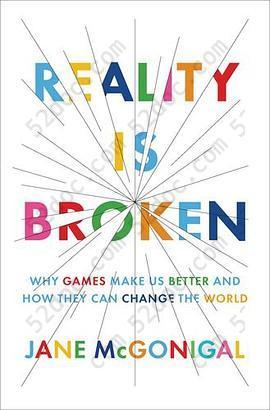 Reality Is Broken: Why Games Make Us Better and How They Can Change the World