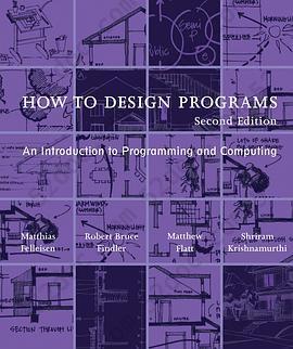 How to Design Programs, 2nd Edition: An Introduction to Programming and Computing