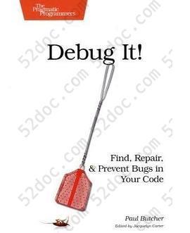 Debug It!: Find, Repair, and Prevent Bugs in Your Code