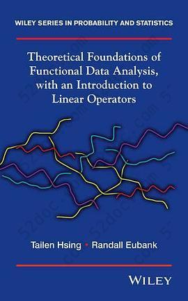 Theoretical Foundations of Functional Data Analysis: with an Introduction to Linear Operators