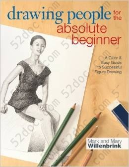 Drawing People for the Absolute Beginner: A Clear & Easy Guide to Successful Figure Drawing