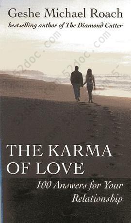 The Karma of Love: 100 Answers for Your Relationship, from the Ancient Wisdom of Tibet