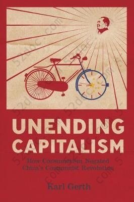 Unending Capitalism: How Consumerism Negated China's Communist Revolution