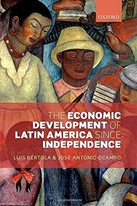 The Economic Development of Latin America Since Independence