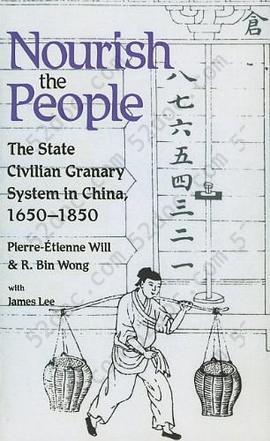 Nourish the People: The State Civilian Granary System in China, 1650-1850