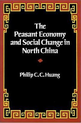 The Peasant Economy and Social Change in North China