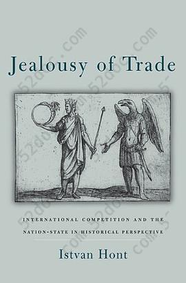 Jealousy of Trade: International Competition and the Nation-State in Historical Perspective