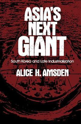 Asia's Next Giant: South Korea and Late Industrialization