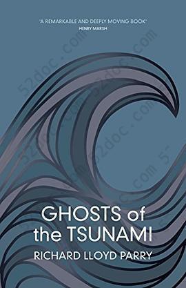 Ghosts of the Tsunami: Death and Life in Japan’s Disaster Zone