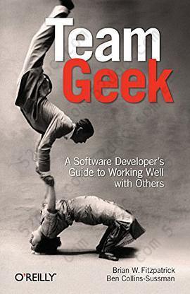 Team Geek: A Software Developer's Guide to Working Well with Others