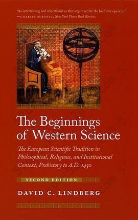 The Beginnings of Western Science: The European Scientific Tradition In Philosophical, Religious, And Institutional Context, Prehistory To A.D. 1450, Second Edition