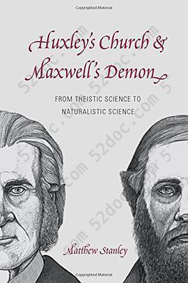 Huxley's Church and Maxwell's Demon: From Theistic Science to Naturalistic Science