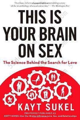 This Is Your Brain on Sex: The Science Behind the Search for Love