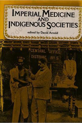 Imperial Medicine and Indigenous Societies