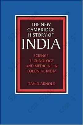 Science, Technology and Medicine in Colonial India: The New Cambridge History of India III.5