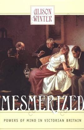 Mesmerized: Powers of Mind in Victorian Britain