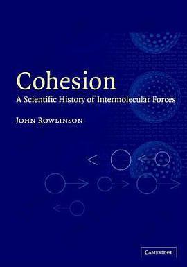 Cohesion A Scientific History of Intermolecular Forces