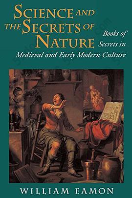 Science and the Secrets of Nature: Books of Secrets in Medieval and Early Modern Culture