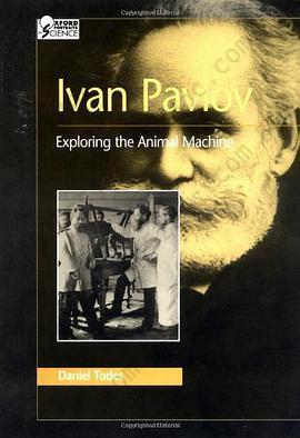 Ivan Pavlov: Exploring the Animal Machine