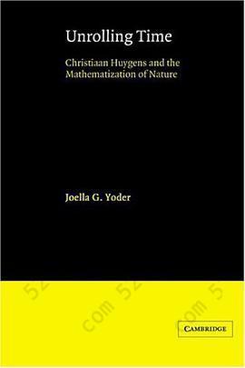 Unrolling Time: Christiaan Huygens and the Mathematization of Nature