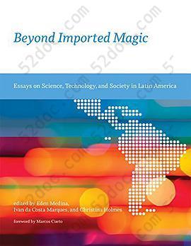 Beyond Imported Magic: Essays on Science, Technology, and Society in Latin America