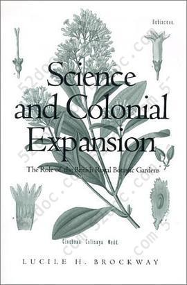 Science and Colonial Expansion: The Role of the British Royal Botanic Garden