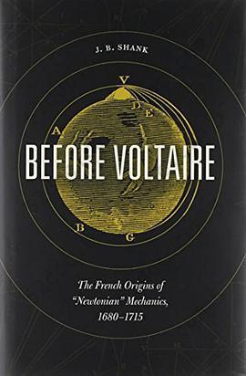 Before Voltaire: The French Origins of "Newtonian" Mechanics, 1680-1715