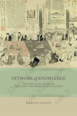 Network of Knowledge: Western Science and the Tokugawa Information Revolution