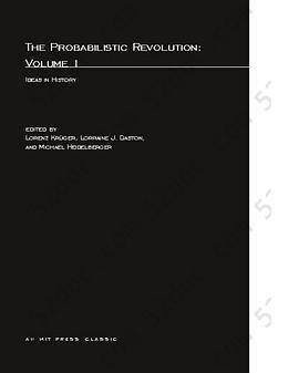 The Probabilistic Revolution, Volume 1: Ideas in History