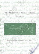 The Enterprise of Science in Islam: New Perspectives