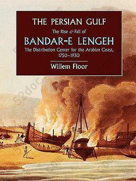 The Persian Gulf: The Rise and Fall of Bandar-e Lengeh, The Distribution Center for the Arabian Coast, 1750-1930