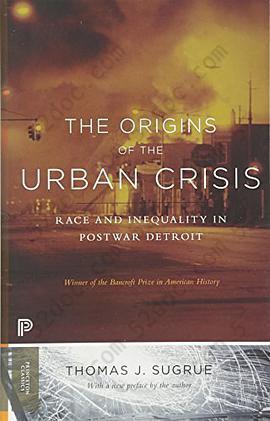 The Origins of the Urban Crisis: Race and Inequality in Postwar Detroit