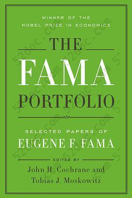 The Fama Portfolio: Selected Papers of Eugene F. Fama