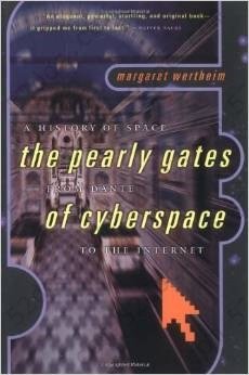 The Pearly Gates of Cyberspace: A History of Space from Dante to the Internet