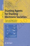 信任电子社群用信任代理/Trusting agents for trusting electronic societies