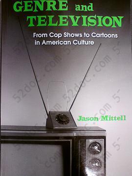 Genre and Television: From cop shows to cartoons in american culture
