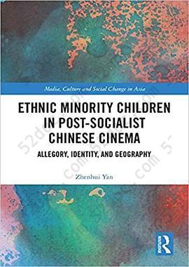 Ethnic Minority Children in Post-Socialist Chinese Cinema: Allegory, Identity, and Geography