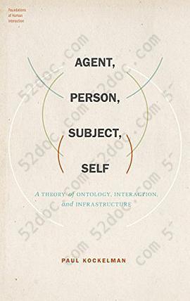 Agent, Person, Subject, Self: A Theory of Ontology, Interaction, and Infrastructure