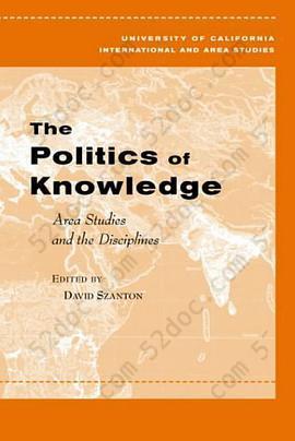 The Politics of Knowledge: Area Studies and the Disciplines