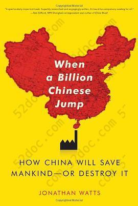 When A Billion Chinese Jump: How China Will Save Mankind -- Or Destroy It