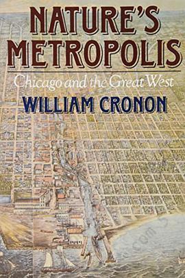 Nature's Metropolis: Chicago and the Great West