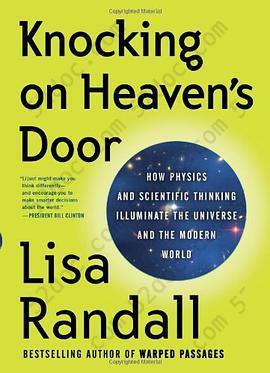 Knocking on Heaven's Door: How Physics and Scientific Thinking Illuminate the Universe and the Modern World: How Physics Illuminates the Universe and Just Might Save the World