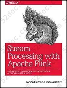 Stream Processing with Apache Flink: Fundamentals, Implementation, and Operation of Streaming Applications: Fundamentals, Implementation, and Operation of Streaming Applications
