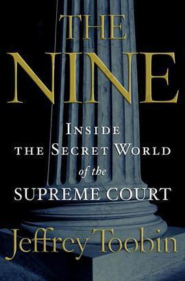 The Nine: Inside the Secret World of the Supreme Court