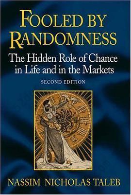 Fooled by Randomness (Second Edition): The Hidden Role of Chance in the Markets and Life