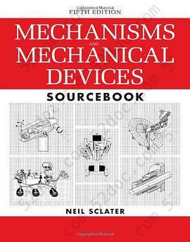 Mechanisms and Mechanical Devices Sourcebook, 5th Edition: 5th Edition