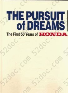 The Pursuit of Dreams: The First 50 Years of Honda