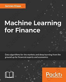 Machine Learning for Finance: Data algorithms for the markets and deep learning from the ground up for financial experts and economics