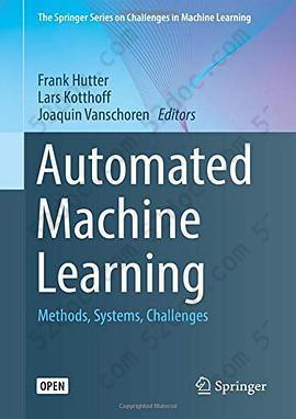 Automated Machine Learning: Methods, Systems, Challenges